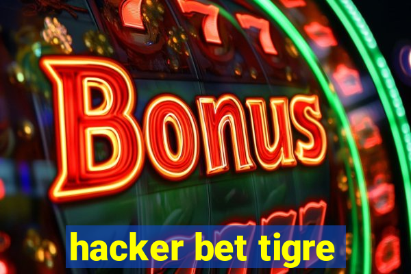 hacker bet tigre